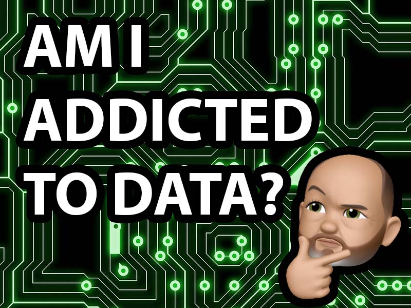 Blog Header Image for Am I addicted to data?