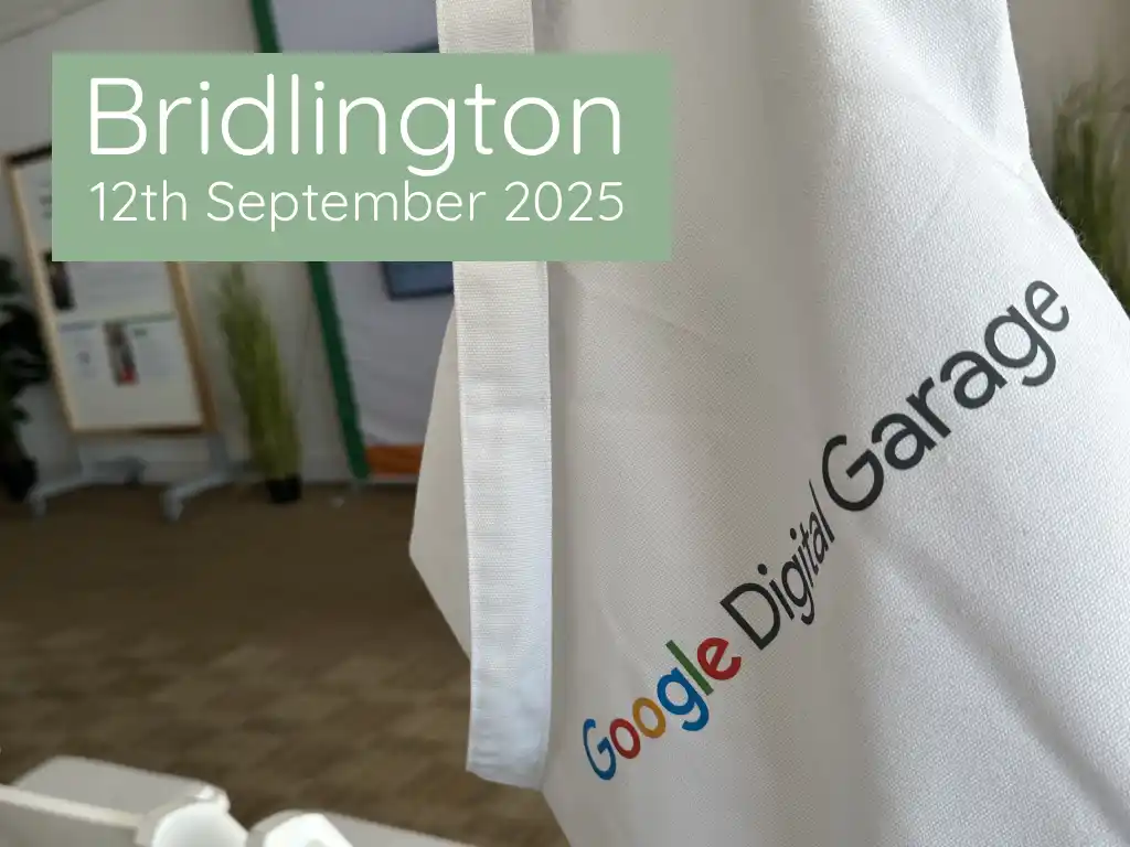 Bridlington Google Digital Garage 2025 – Great Day